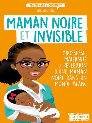 cover image of Maman noire et invisible